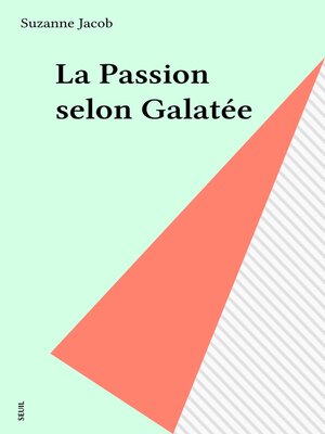 cover image of La Passion selon Galatée